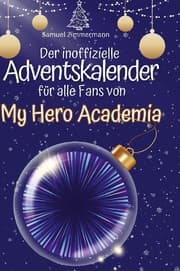 Cover von Der inoffizielle Adventskalender für alle Fans von My Hero Academia