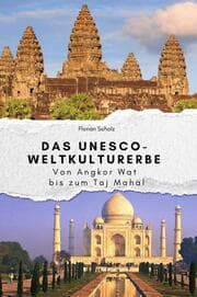 Cover von Das UNESCO-Weltkulturerbe - Das perfekte Geschenk für Männer und Frauen zu Weihnachten und Geburtstag