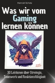 Cover von Was wir vom Gaming lernen können