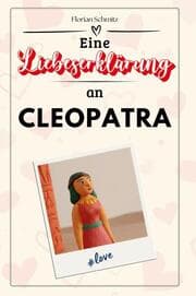 Cover von Eine Liebeserklärung an Cleopatra