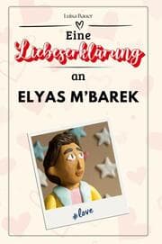 Cover von Eine Liebeserklärung an Elyas M'Barek