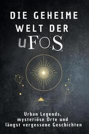 Cover von Die geheime Welt der UFOs
