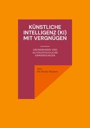Cover von Künstliche Intelligenz (KI) mit Vergnügen