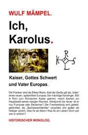 Cover von Ich, Karolus. Kaiser, Gottes Schwert und Vater Europas.