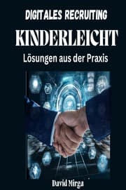 Cover von Digitales Recruiting kinderleicht. Lösungen aus der Praxis