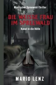 Cover von Die weiße Frau im Spreewald