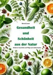 Cover von Gesundheit und Schönheit aus der Natur: