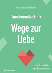 Cover von Transformative Ethik - Wege zur Liebe