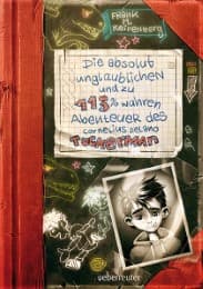 Cover von Die absolut unglaublichen und zu 113% wahren Abenteuer des Cornelius Delano Tuckerman