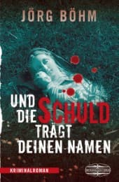 Cover von Und die Schuld trägt deinen Namen