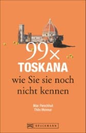 Cover von 99 x Toskana wie Sie sie noch nicht kennen