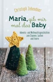 Cover von Maria, gib mir mal das Baby
