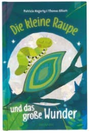 Cover von Die kleine Raupe und das große Wunder