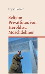 Cover von Seltene Privatfotos von Herold zu Moschdehner