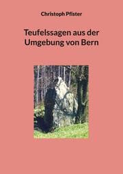 Cover von Teufelssagen aus der Umgebung von Bern