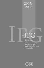 Cover von Gutachten zum internationalen und ausländischen Privatrecht (IPG) 2007/2008