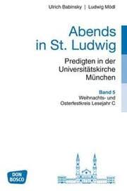 Cover von Abends in St. Ludwig, Predigten in der Universitätskirche München, Bd.5