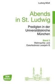 Cover von Abends in St. Ludwig, Predigten in der Universitätskirche München, Bd.3