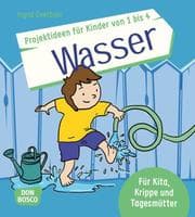 Cover von Projektideen für Kinder von 1 bis 4: Wasser
