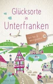 Cover von Glücksorte in Unterfranken