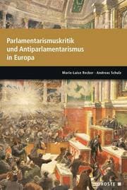Cover von Parlamentarismuskritik und Antiparlamentarismus in Europa