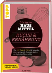 Cover von Die besten Hausmittel für Küche & Ernährung