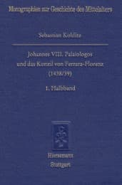 Cover von Johannes VIII. Palaiologos und das Konzil von Ferrara-Florenz (1438/39)