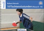 Cover von 10 Tischtennisstunden (Klasse 8-10)