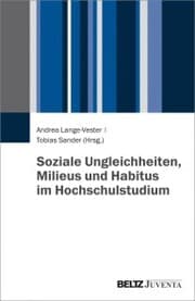 Cover von Soziale Ungleichheiten, Milieus und Habitus im Hochschulstudium