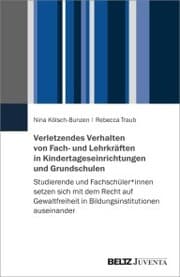 Cover von Verletzendes Verhalten von Fach- und Lehrkräften in Kindertageseinrichtungen und Grundschulen