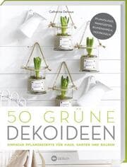 Cover von 50 grüne Dekoideen