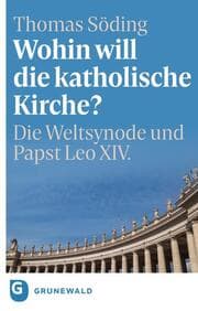 Cover von Wohin will die katholische Kirche?