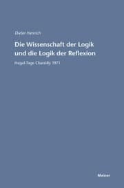 Cover von Die Wissenschaft der Logik und die Logik der Reflexion