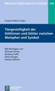 Cover von Tiergestaltigkeit der Göttinnen und Götter zwischen Metapher und Symbol