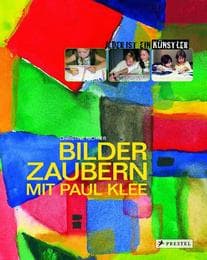 Cover von Bildern zaubern mit Paul Klee