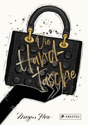 Cover von Die Handtasche - Eine illustrierte Hommage an einen Modeklassiker