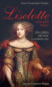 Cover von Liselotte von der Pfalz