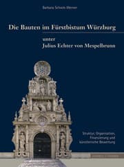 Cover von Die Bauten im Fürstbistum Würzburg unter Julius Echter von Mespelbrunn