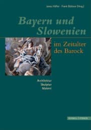 Cover von Bayern und Slowenien im Zeitalter des Barock