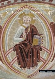 Cover von Die spätromanischen Wandmalereien von Sankt Helena am Wieserberg