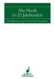 Cover von Alte Musik im 20. Jahrhundert