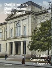 Cover von Dein Bremen. Dein Museum. Deine Kunst.