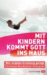 Cover von Mit Kindern kommt Gott ins Haus