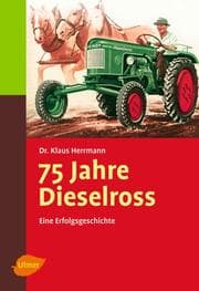 Cover von 75 Jahre Dieselross