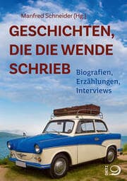 Cover von Geschichten, die die Wende schrieb