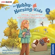 Cover von Die Hobby-Horsing-Kids (Folge 3): Umzug, Freundinnen und andere Überraschungen