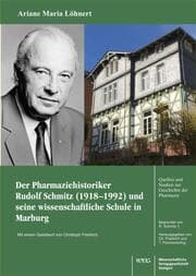 Cover von Der Pharmaziehistoriker Rudolf Schmitz (1918-1992) und seine wissenschaftliche Schule in Marburg