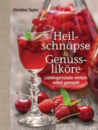 Cover von Heilschnäpse und Genussliköre