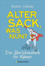 Cover von Alter Sack, was nun? Das Überlebensbuch für Männer. Mit Illustrationen von Til Mette