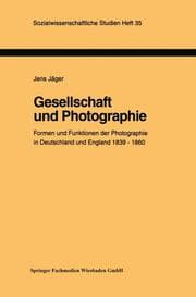 Cover von Gesellschaft und Photographie Formen und Funktionen der Photographie in England und Deutschland 1839-1860